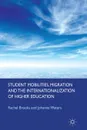 Student Mobilities, Migration and the Internationalization of Higher Education - Rachel Brooks, Johanna Waters