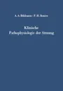 Klinische Pathophysiologie der Atmung - Albert A. Bühlmann, P.H. Rossier