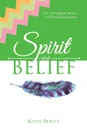 Spirit and Belief. How The Ultimate Warrior Led Me to Trust Intuition - Kathy Pickett