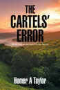 The Cartels. Error. Book Four of the Cody Hunter Series - Homer A Taylor