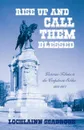 Rise Up and Call Them Blessed. Victorian Tributes to the Confederate Soldier, 1861-1901 - Lochlainn Seabrook