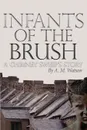 Infants of the Brush. A Chimney Sweep.s Story - A. M. Watson