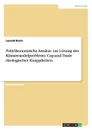 Politokonomische Ansatze zur Losung des Klimawandelproblems. Cap-and-Trade okologischer Knappheiten - Leonid Borin