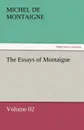 The Essays of Montaigne - Volume 02 - Michel de Montaigne