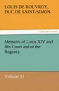 Memoirs of Louis XIV and His Court and of the Regency - Volume 11 - Louis De Rouvroy Duc De Saint-Simon