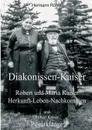 Diakonissen-Kaiser - Hermann Röhm, Robert Kaiser