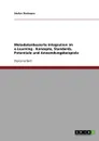 Metadatenbasierte Integration im e-Learning - Konzepte, Standards, Potentiale und Anwendungsbeispiele - Stefan Thalmann