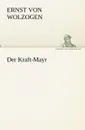 Der Kraft-Mayr - Ernst Von Wolzogen