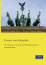 Die Verfassungs-, Verwaltungs- und Wirtschaftsgeschichte des Preussischen Staates - Gustav von Schmoller