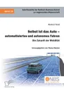 Selbst ist das Auto - automatisiertes und autonomes Fahren. Die Zukunft der Mobilitat - Kamal Vaid, Marco Becker