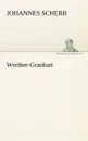 Werther-Graubart - Johannes Scherr
