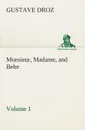 Monsieur, Madame, and Bebe - Volume 01 - Gustave Droz