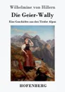 Die Geier-Wally - Wilhelmine von Hillern