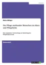 Die Pflege sterbender  Menschen im Alten- und  Pflegeheim - Maria Röttger