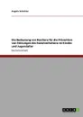 Die Bedeutung von Resilienz fur die Pravention von Storungen des Sozialverhaltens im Kindes- und Jugendalter - Angela Schickler