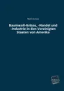 Baumwoll-Anbau, -Handel Und -Industrie in Den Vereinigten Staaten Von Amerika - Moritz Schanz