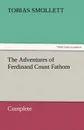 The Adventures of Ferdinand Count Fathom - Complete - T. (Tobias) Smollett