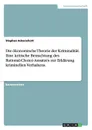 Die okonomische Theorie der Kriminalitat. Eine kritische Betrachtung des Rational-Choice-Ansatzes zur Erklarung kriminellen Verhaltens. - Stephan Ackerschott