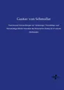Umrisse und Untersuchungen zur Verfassungs-, Verwaltungs- und Wirtschaftsgeschichte besonders des Preussischen Staates im 17. und 18. Jahrhundert - Gustav von Schmoller