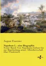 Napoleon I. - Eine Biographie - August Fournier