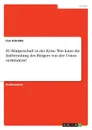 EU-Burgerschaft in der Krise. Was kann die Entfremdung des Burgers von der Union verhindern. - Lisa Schrader