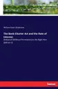 The Bank-Charter Act and the Rate of Interest. - William Ewart Gladstone