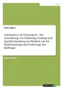 Antizipation im Tennissport - Die Auswirkung von Erfahrung, Training und Spielbeobachtung im Hinblick auf die Wahrnehmung und Vorhersage des Ballfluges - Silvia Alpers