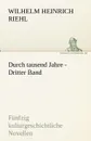 Durch Tausend Jahre - Dritter Band - Wilhelm Heinrich Riehl