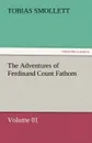 The Adventures of Ferdinand Count Fathom - Volume 01 - T. (Tobias) Smollett