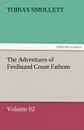 The Adventures of Ferdinand Count Fathom - Volume 02 - T. (Tobias) Smollett