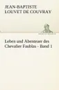 Leben und Abenteuer des Chevalier Faublas - Band 1 - Jean-Baptiste Louvet de Couvray