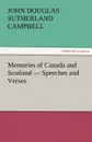Memories of Canada and Scotland - Speeches and Verses - John Douglas Sutherland Campbell