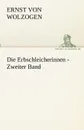 Die Erbschleicherinnen - Zweiter Band - Ernst Von Wolzogen