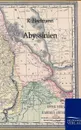 Abyssinien und die ubrigen Gebiete Ost-Afrikas - R. Hartmann