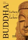 Buddha - Leben Und Lehre - Alfred Hillebrandt