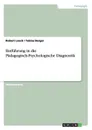 Einfuhrung in die Padagogisch-Psychologische Diagnostik - Robert Leuck, Tobias Berger