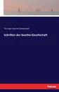 Schriften der Goethe-Gesellschaft - Thuringia Goethe-Gesellschaft