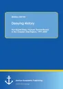 Denying History. The United States. Policies Toward Russia in the Caspian Sea Region, 1991-2001. - Bradley Axmith