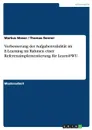 Verbesserung der Aufgabenvaliditat im E-Learning im Rahmen einer Referenzimplementierung fur Learn.WU - Markus Moser, Thomas Renner