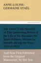 Ten Years. Exile Memoirs of That Interesting Period of the Life of the Baroness De Stael-Holstein, Written by Herself, during the Years 1810, 1811, 1812, and 1813, and Now First Published from the Original Manuscript, by Her Son. - Madame de (Anne-Louise-Germaine) Staël