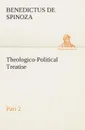 Theologico-Political Treatise - Part 2 - Benedictus de Spinoza