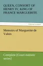 Memoirs of Marguerite de Valois - Complete .Court memoir series. - Marguerite Queen