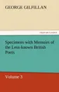 Specimens with Memoirs of the Less-Known British Poets, Volume 3 - George Gilfillan