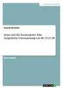 Jesus und die Kanaanaerin. Eine exegetische Untersuchung von Mt 15,21-28 - Kaja Bradtmöller