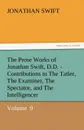 The Prose Works of Jonathan Swift, D.D. - Contributions to the Tatler, the Examiner, the Spectator, and the Intelligencer - Jonathan Swift
