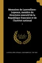 Memoires de Larevelliere-Lepeaux, membre du Directoire executif de la Republique francaise et de l.Institut national. 3 - Louis-Marie de La Revellière-Lépeaux