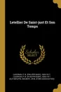 Letellier De Saint-just Et Son Temps - 