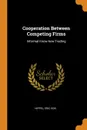 Cooperation Between Competing Firms. Informal Know-how Trading - Eric von Hippel