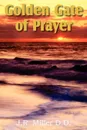 Golden Gate of Prayer - J. R. Miller