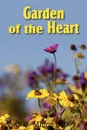 Garden of the Heart - J. R. Miller
